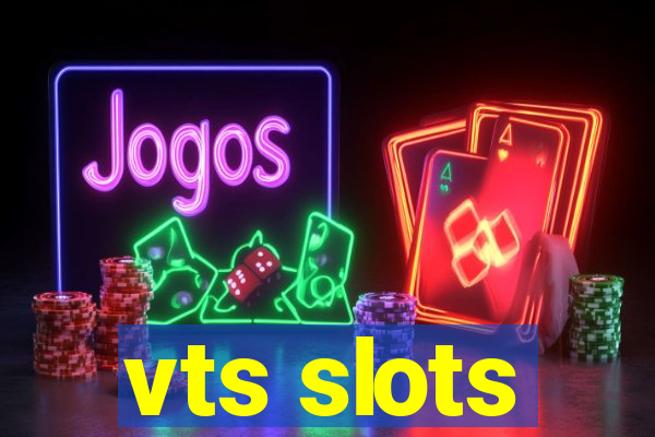 vts slots